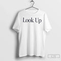 Premium Look Up T Shirts