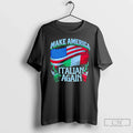 Premium Make America Italian Again Flag T Shirts