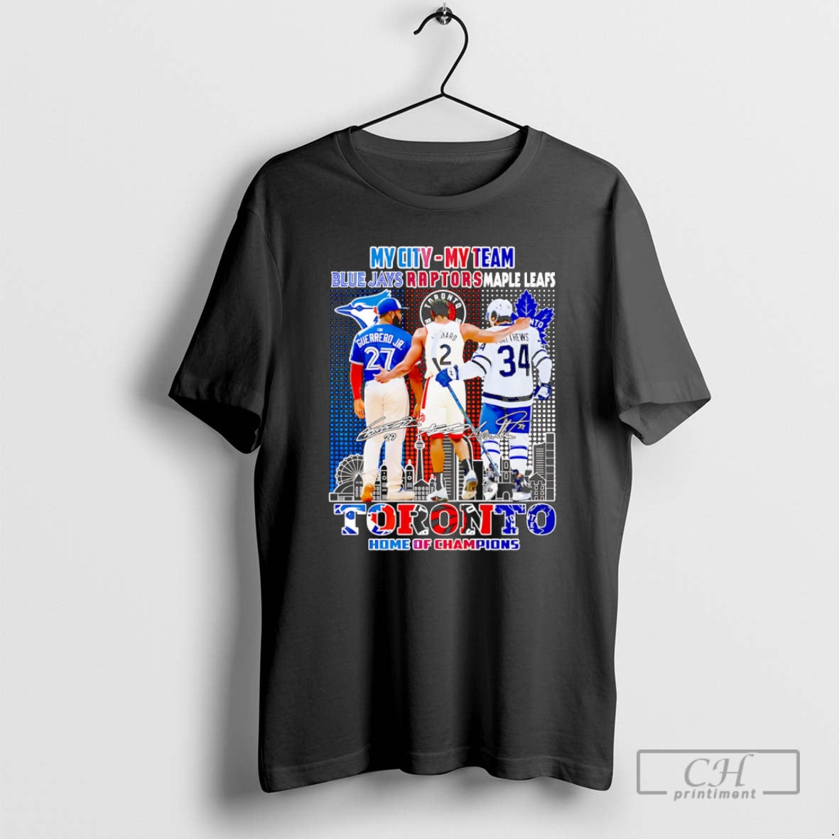 Premium My City My Team Blue Jays Raptors Maple Leafs Toronto Home Of Champions