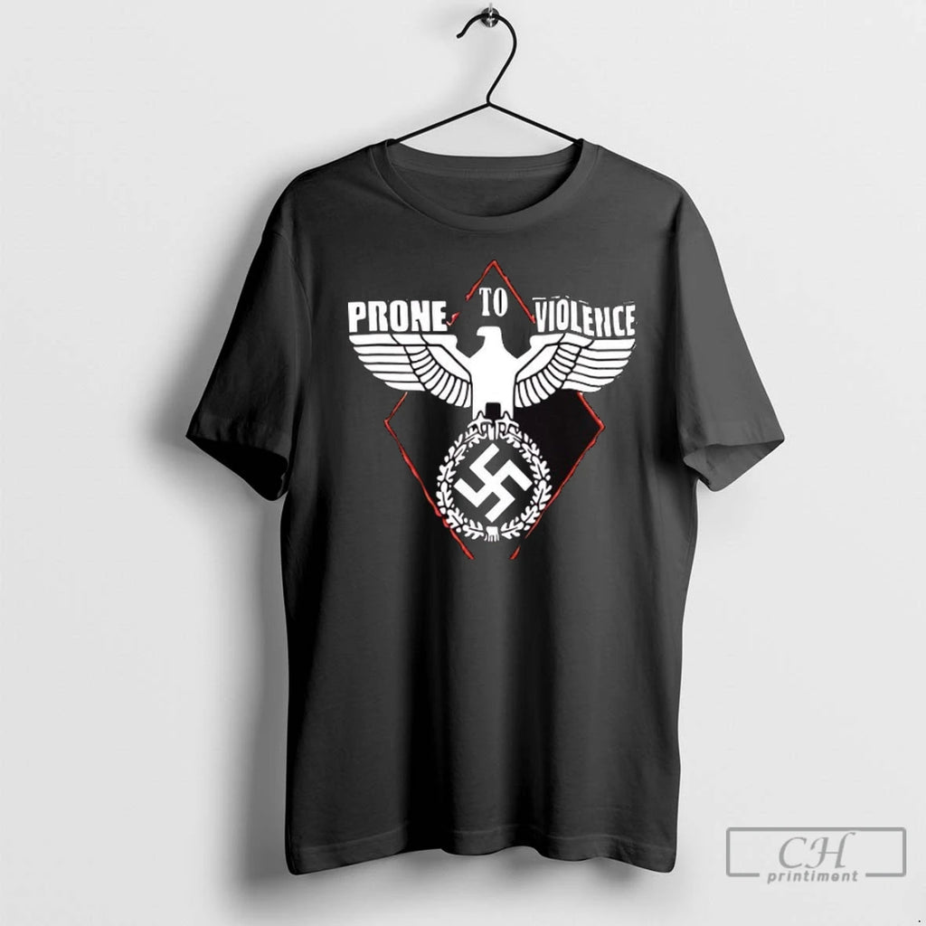 Premium Prone To Violence Nazi