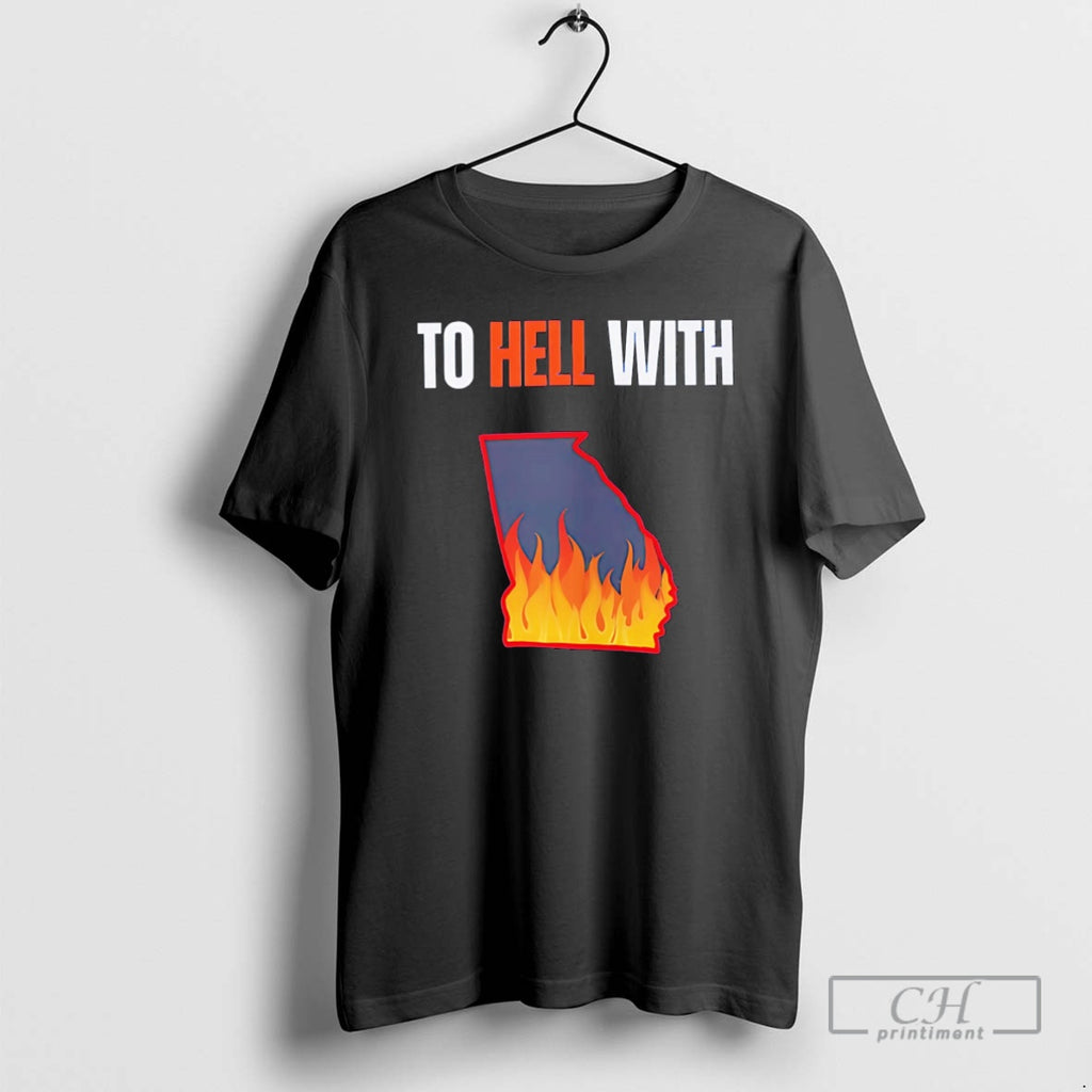 Premium To Hell With Georgia Shirt Sweater