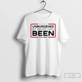 Premium Unburdened By What Has Been Trump T Shirts