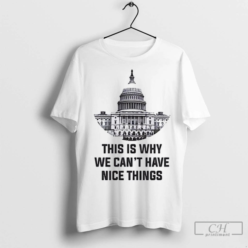 Premium United States Capitol This Is Why We Cant Have Nice Things