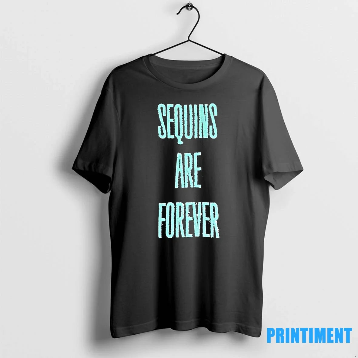 Sequins Are Forever Tshirts Sweater