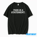 This Is A Statement Sport Tshirts Sweater