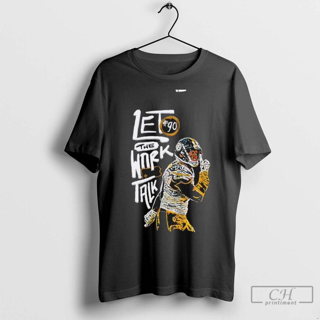 Tj Watt Let The Work Talk