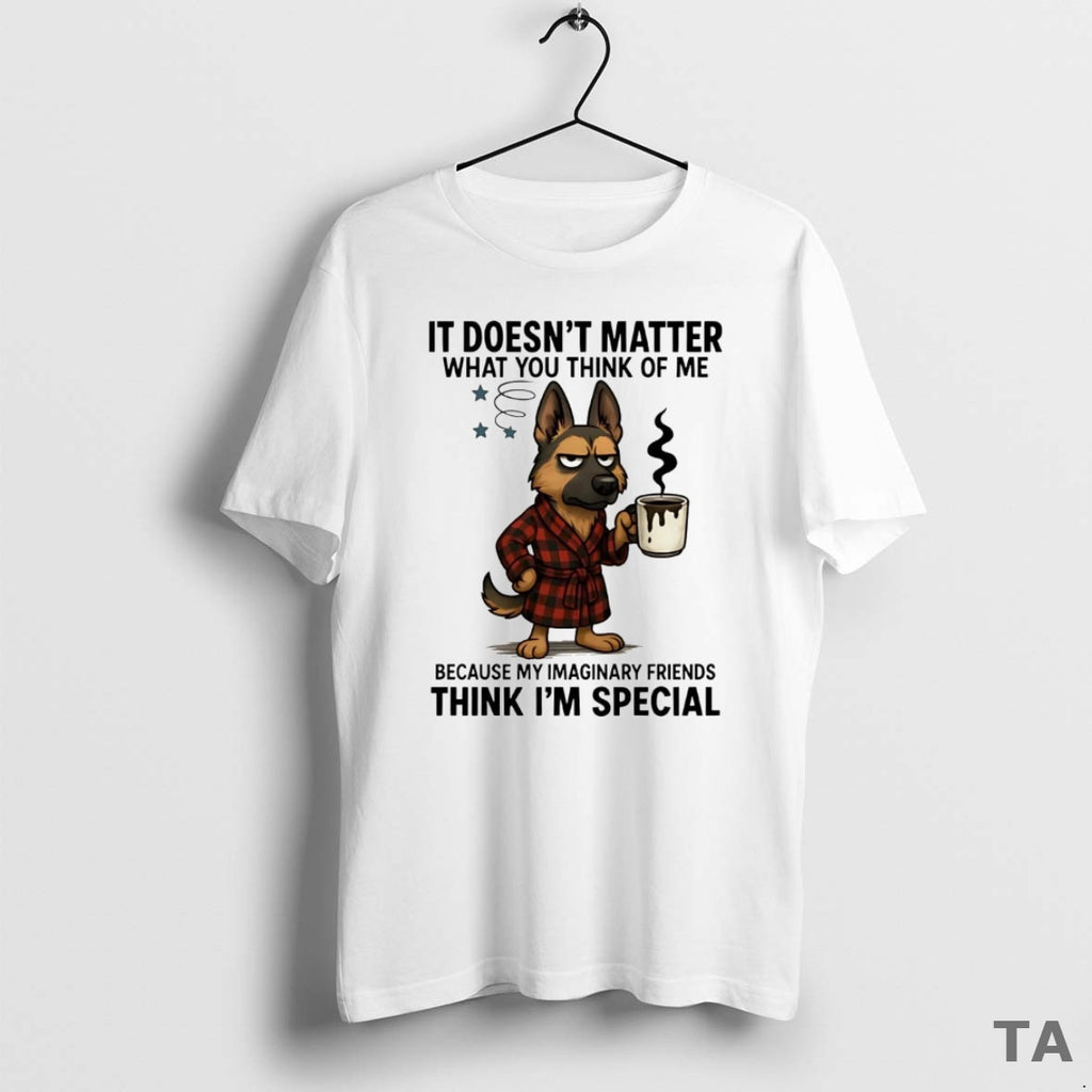 Top German Shepherd It Doesnt Matter What You Think T Shirt Sweater