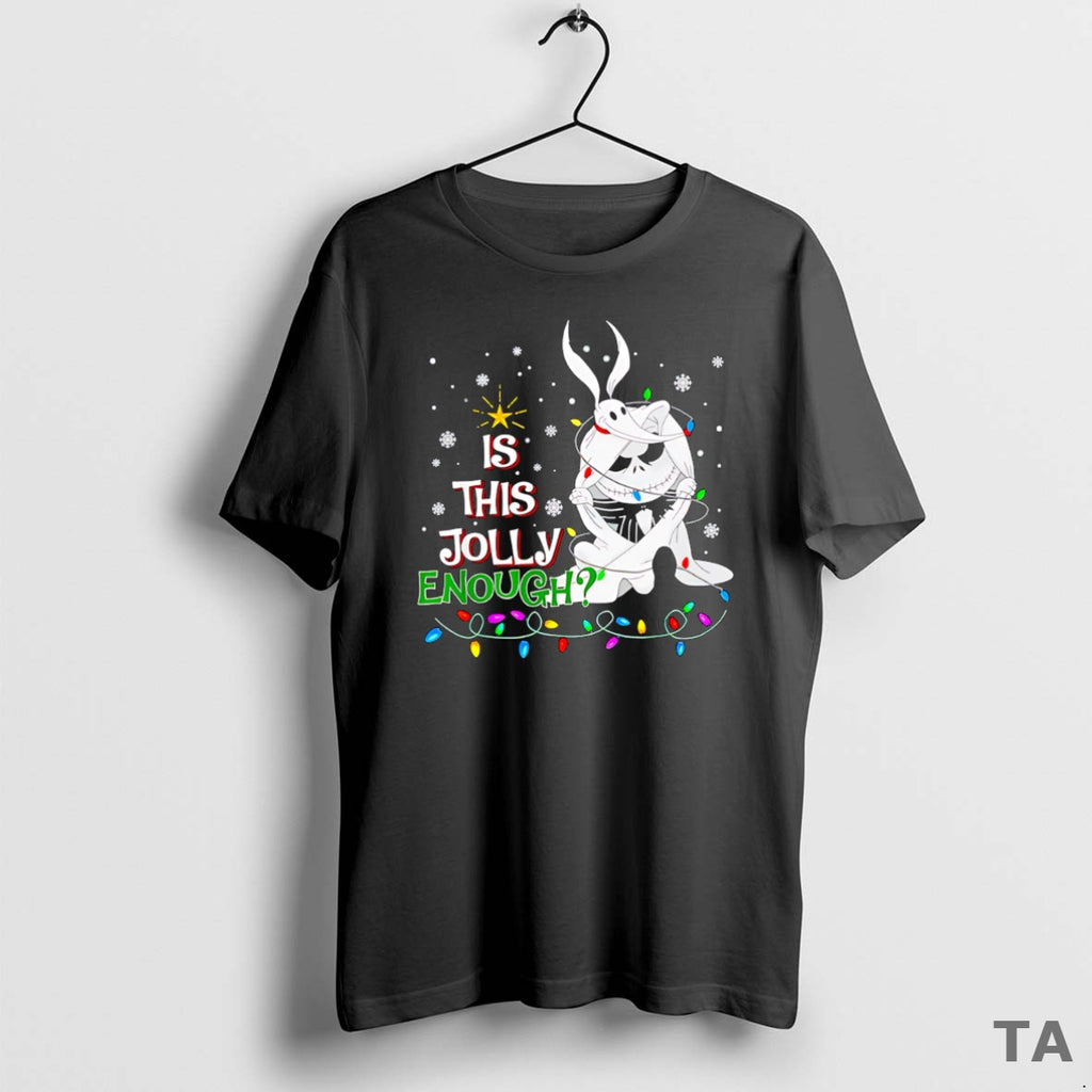 Top Jack Skellington Is This Jolly Enough T Shirt Sweater