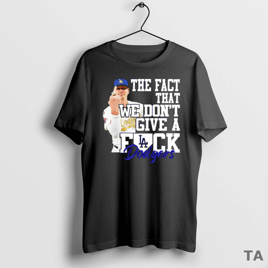 Top Kike Hernandez The Fact That We Dont Give A Fuck T Shirt Sweater