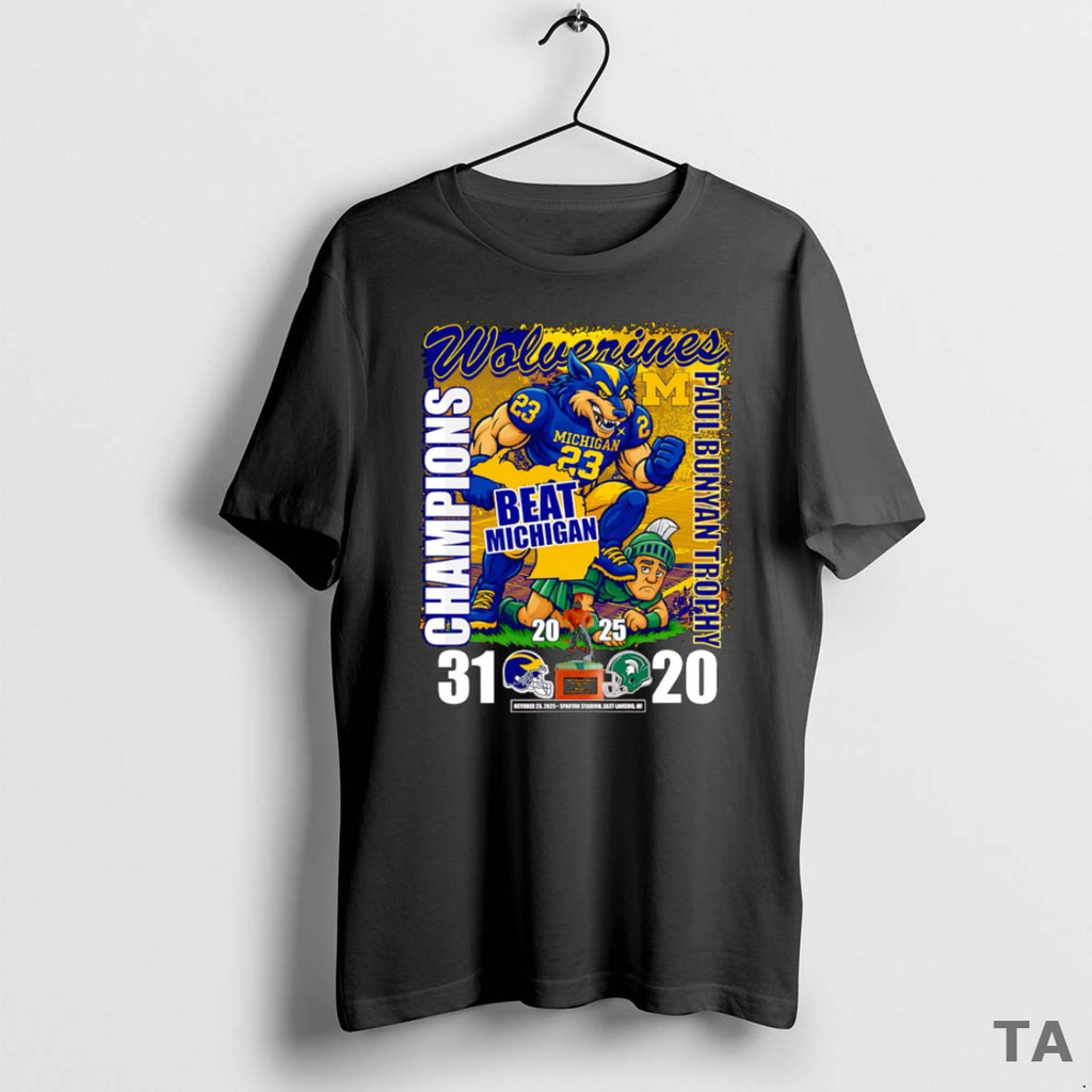 Top Wolverines Beat Michigan Paul Bunyan Trophy Champions Mascot T Shirt Sweater