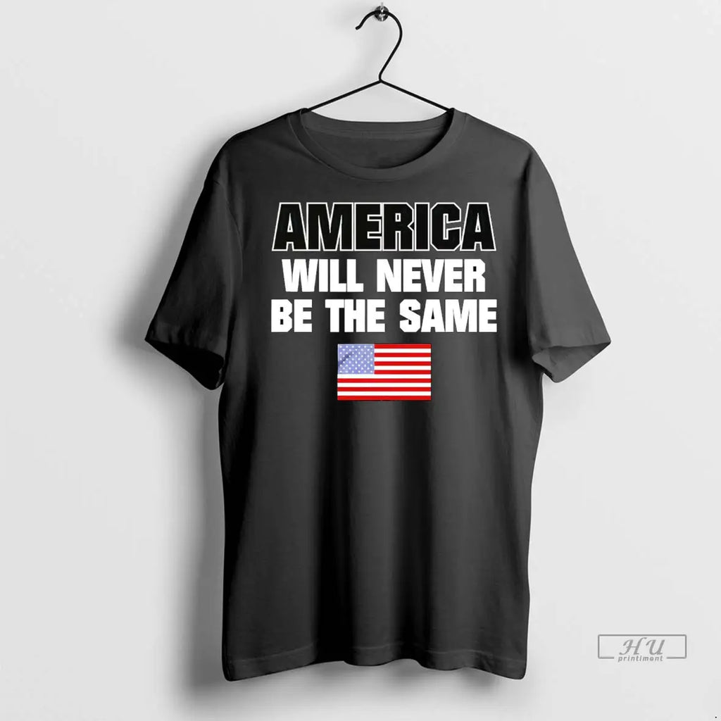 Trending America Will Never Be The Same T Shirt