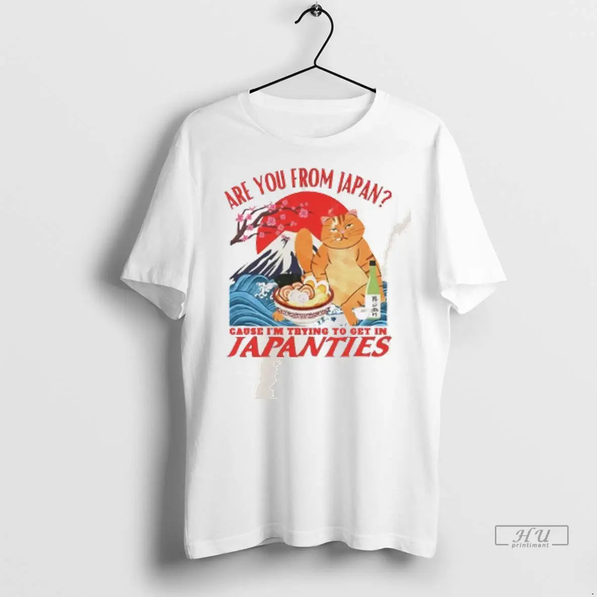Trending Are You From Japan Cause Im Trying To Get In Japanties T Shirt