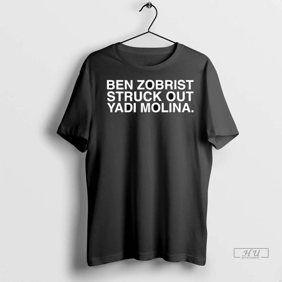 Trending Ben Zobrist Struck Out Yadier Molina T Shirt