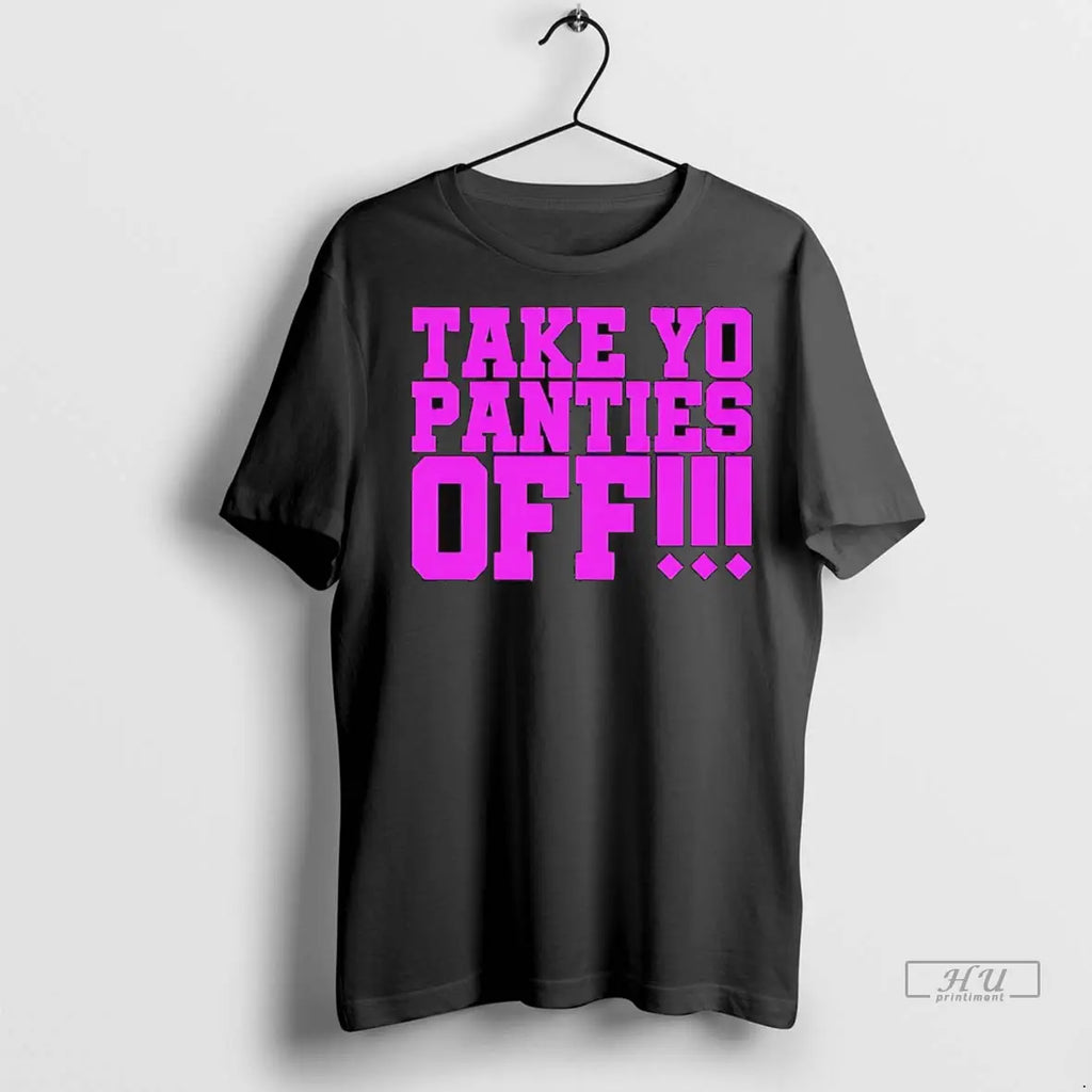 Trending Craig Robinson Wearing Take Yo Panties Off T Shirt
