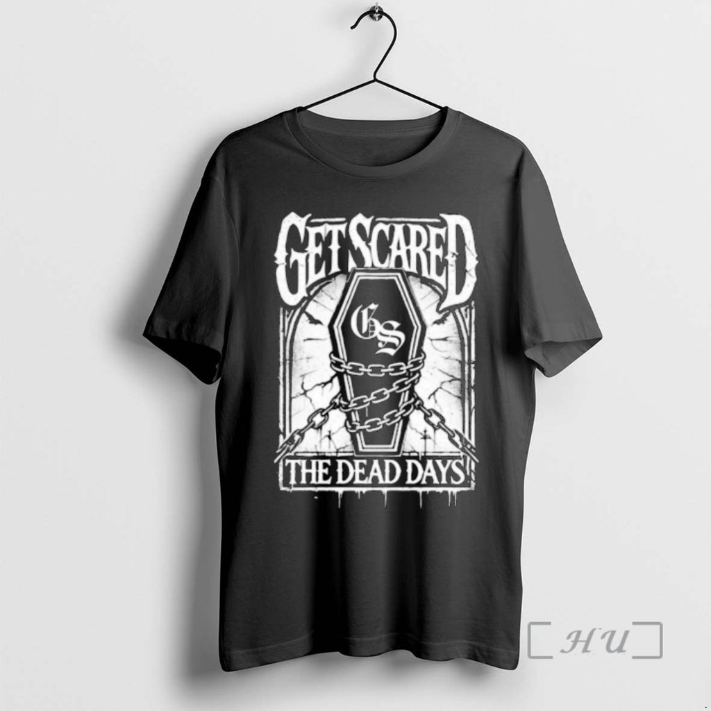 Trending Get Scared The Dead Days Coffin Premium T Shirt Sweater