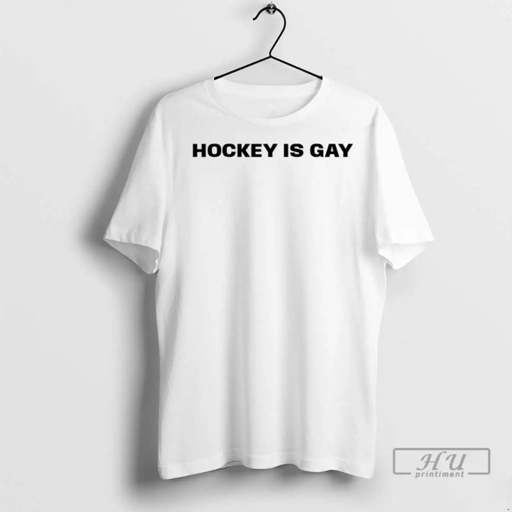 Trending Hockey Is Gay T Shirt