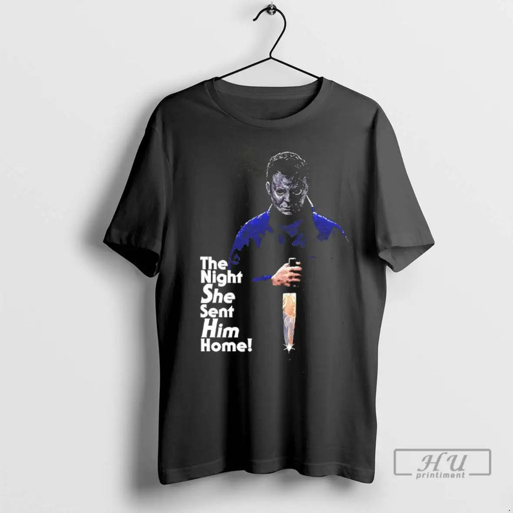 Trending Michael Myers The Night She Sent Him Home Halloween Tee T Shirt