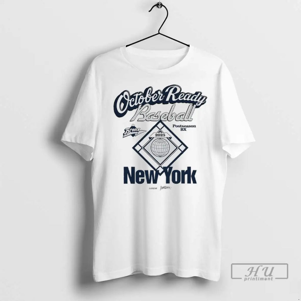 Trending New York Yankees October Ready Baseball 2025 Postseason T Shirt