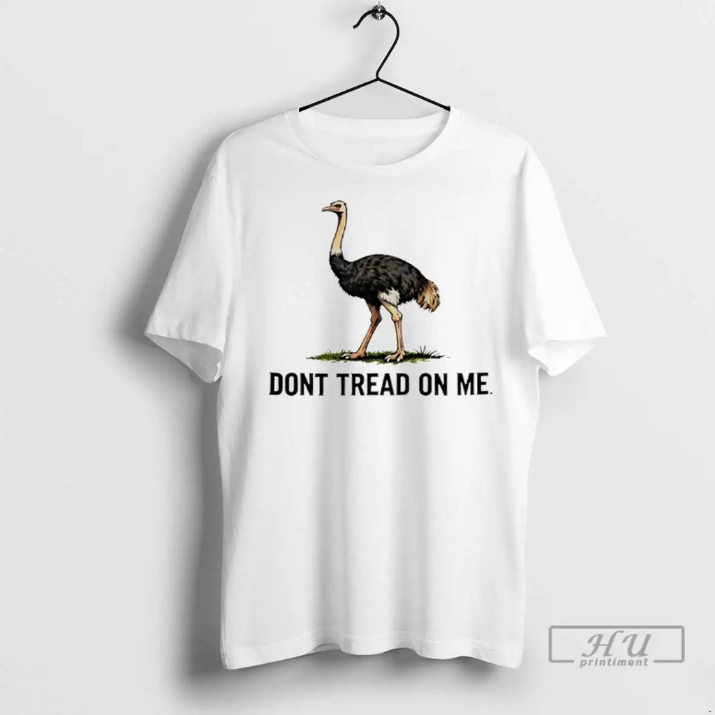 Trending Ostrich Dont Tread On Me Parody Logo T Shirt