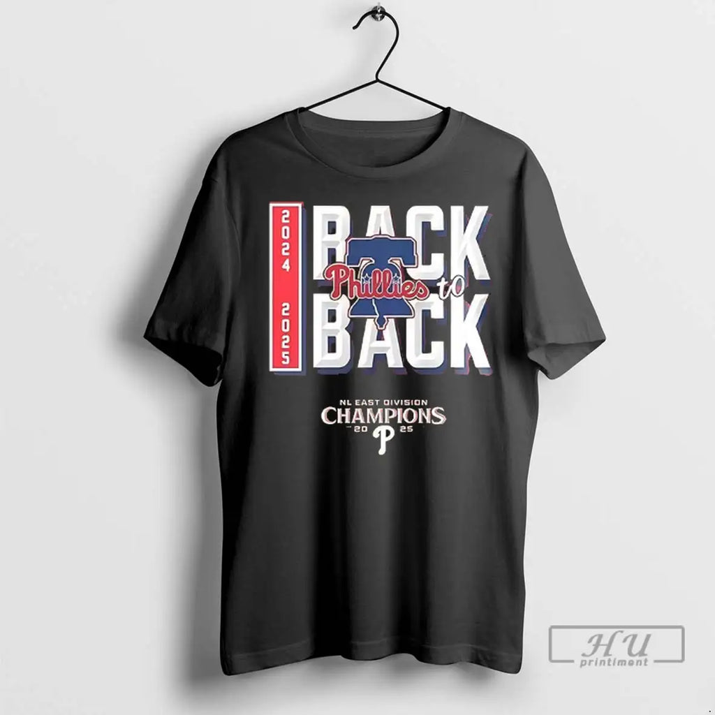 Trending Philadelphia Phillies Back To Back Nl East Division Champions 2024 2025 T Shirt