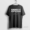 Trending The Kindness Is Kentuckian Premium T Shirt Sweater