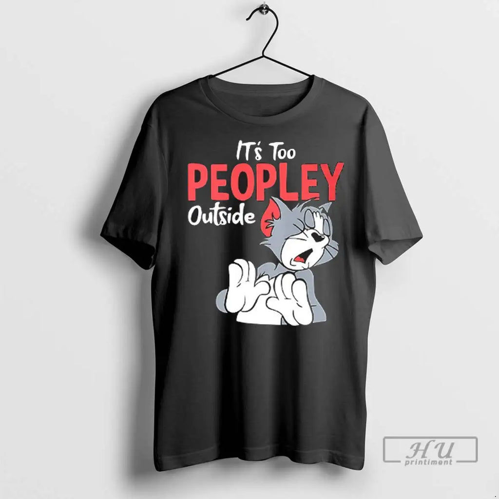 Trending Tom Its Too Peopley Outside T Shirt