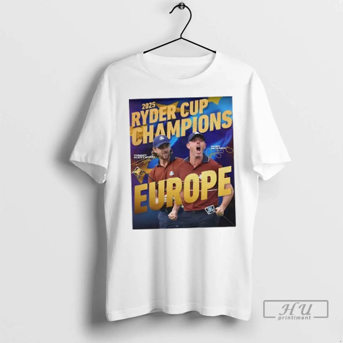 Trending Tommy Fleetwood And Rory Mcilroy 2025 Ryder Cup Champions Europe T Shirt