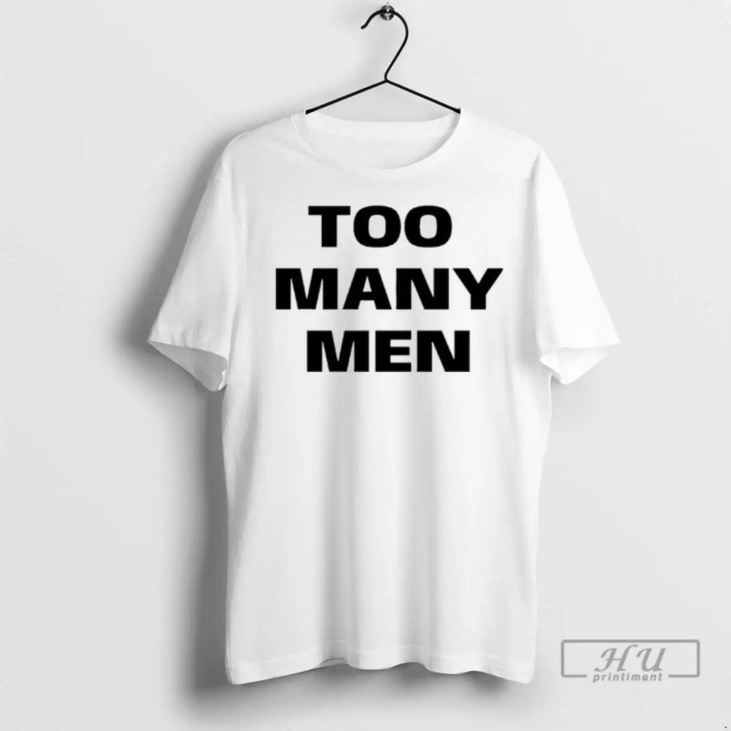 Trending Too Many Men T Shirt