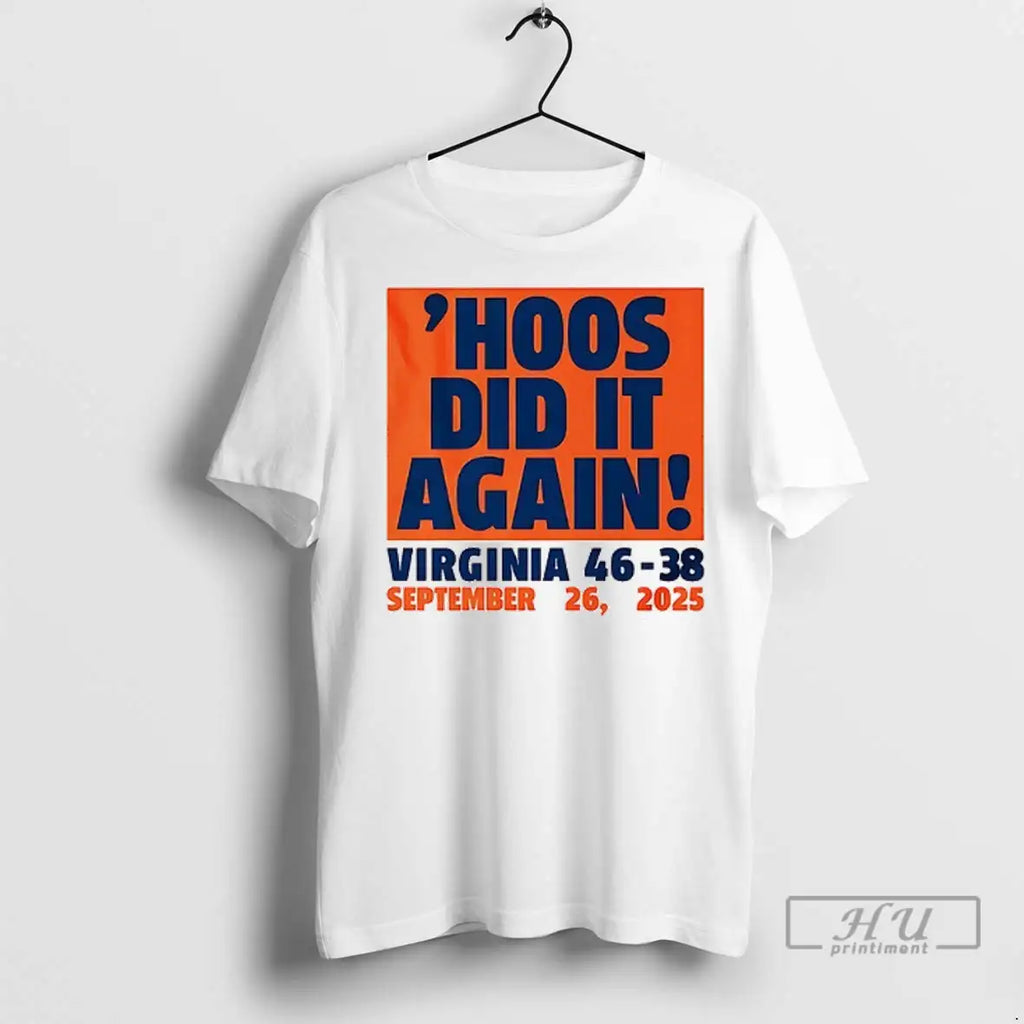 Trending Virginia Cavaliers Football Hoos Did It Again 2 Sided T Shirt