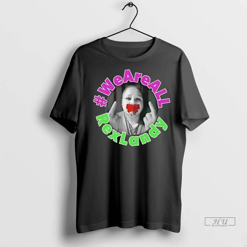 Trending We Are All Rexlandy Ladies T Shirt
