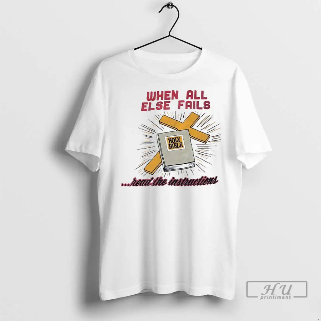 Trending When All Else Fails Read The Instructions T Shirt