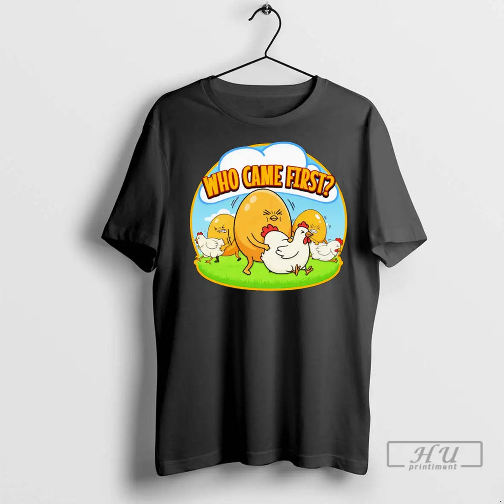 Trending Who Came First Chicken Egg T Shirt