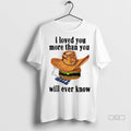 Trendy Cowboy Hat Burger I Loved You More Than You Will Ever Know Shirt Sweater