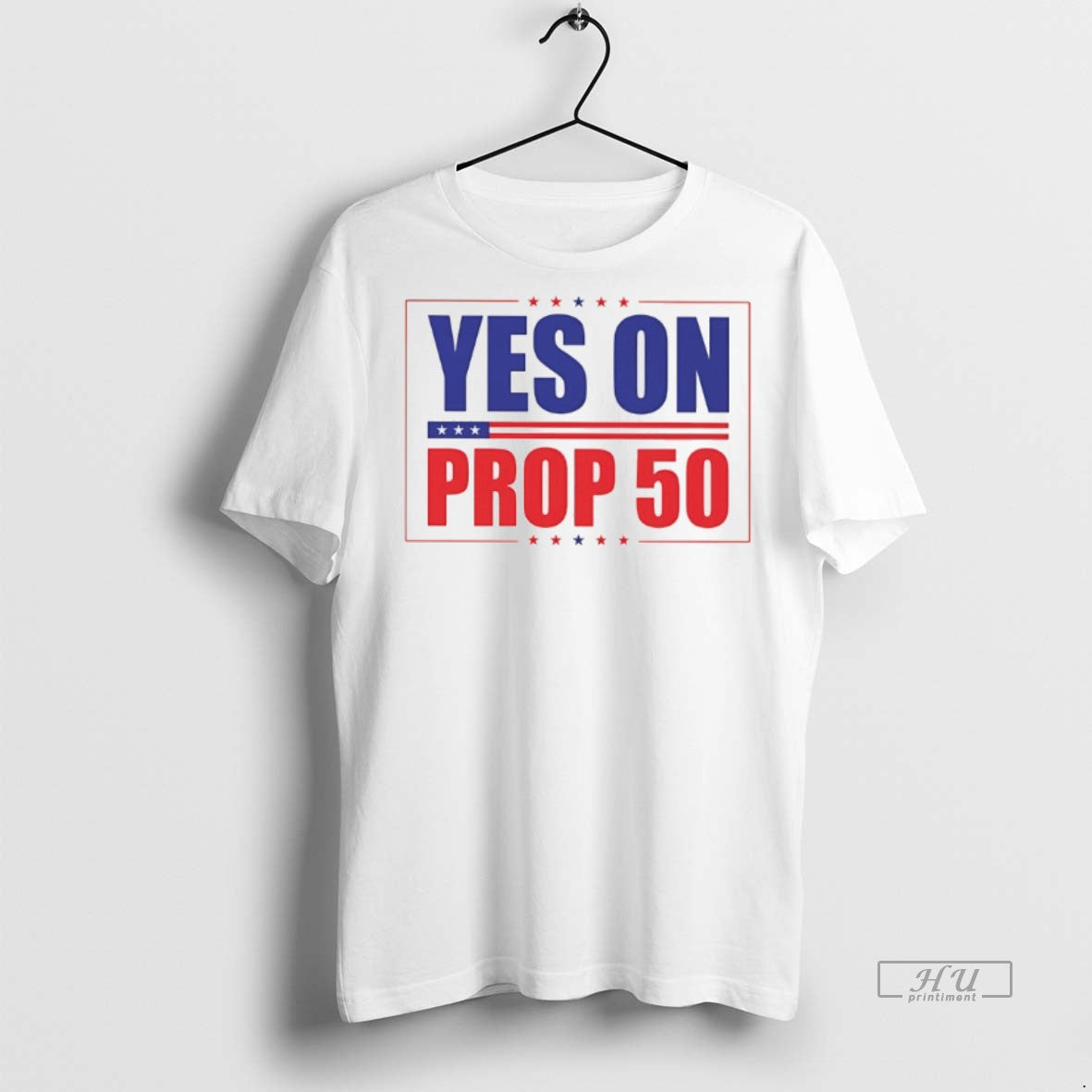 Viral Yes On Prop 50 Tee Shirt Sweater