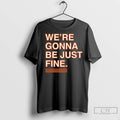 Were Gonna Be Just Fine