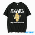 Worlds Best Dad Trophy My Dad Is Dead Tshirts Sweater