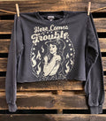 Here Comes Trouble Cropped Crew Sweatshirt