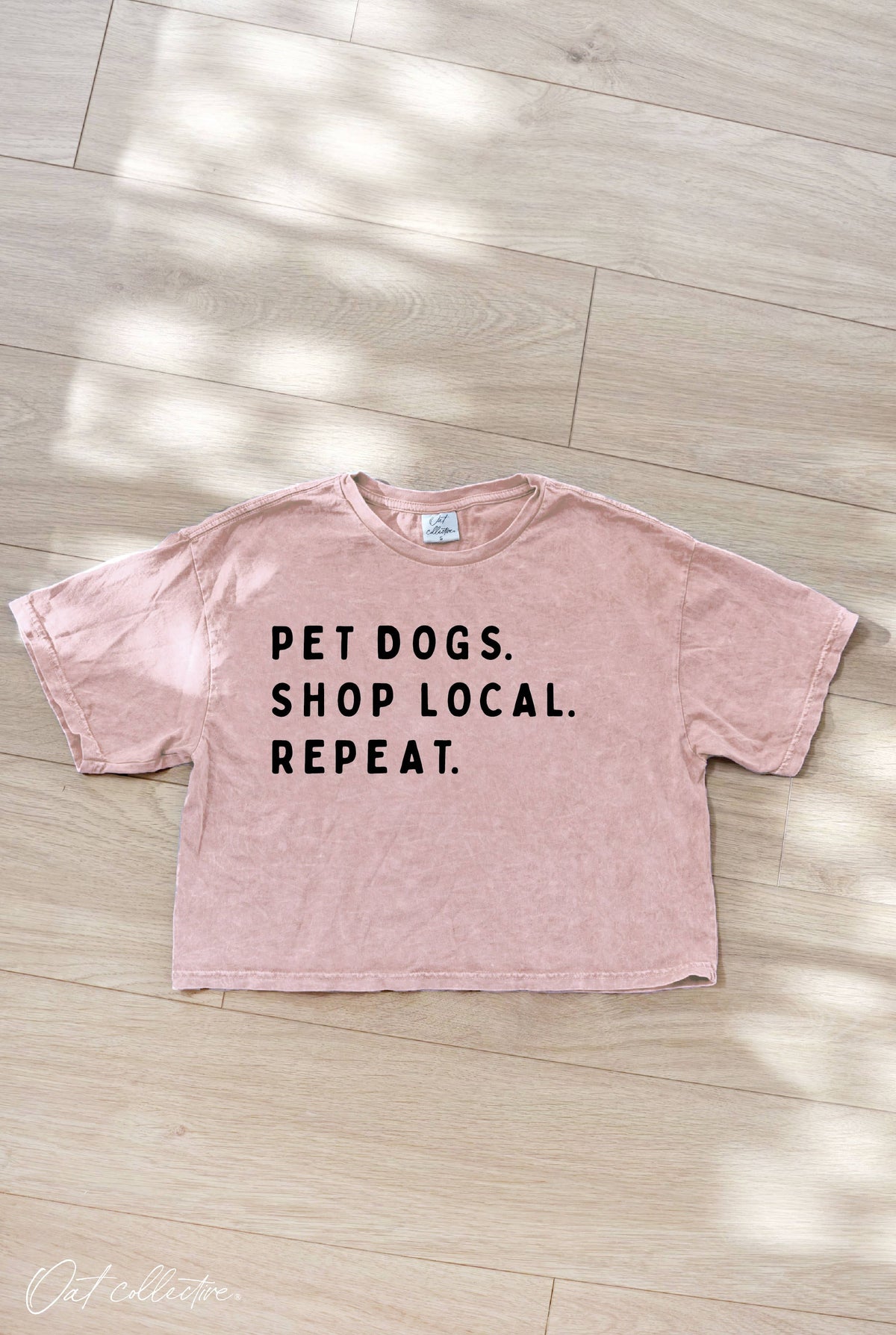 Pet Dogs. Shop Local. Repeat. Cropped Mineral Graphic Top