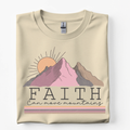 Faith Can Move Mountains T-Shirt