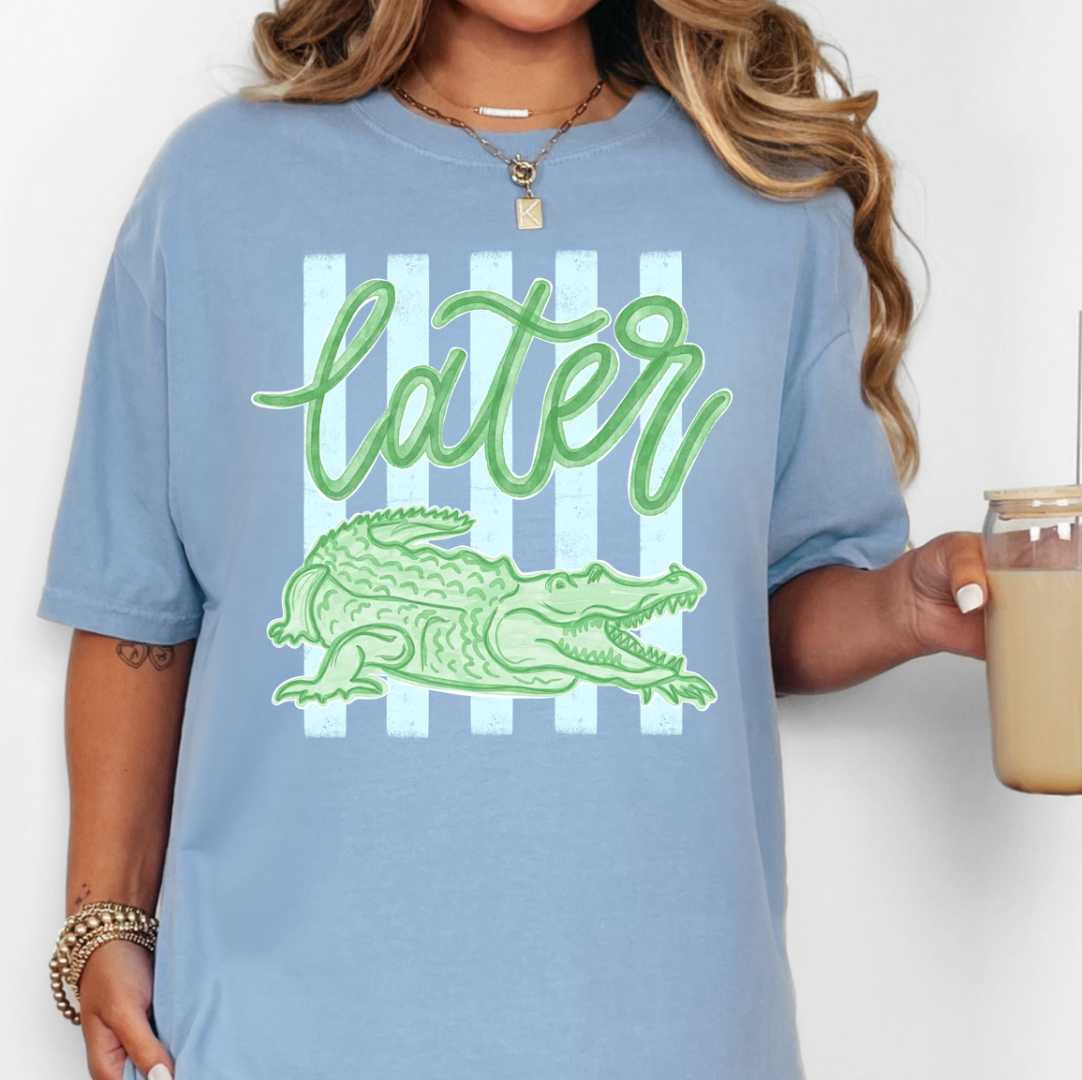 Later Gator Comfort Color Tee