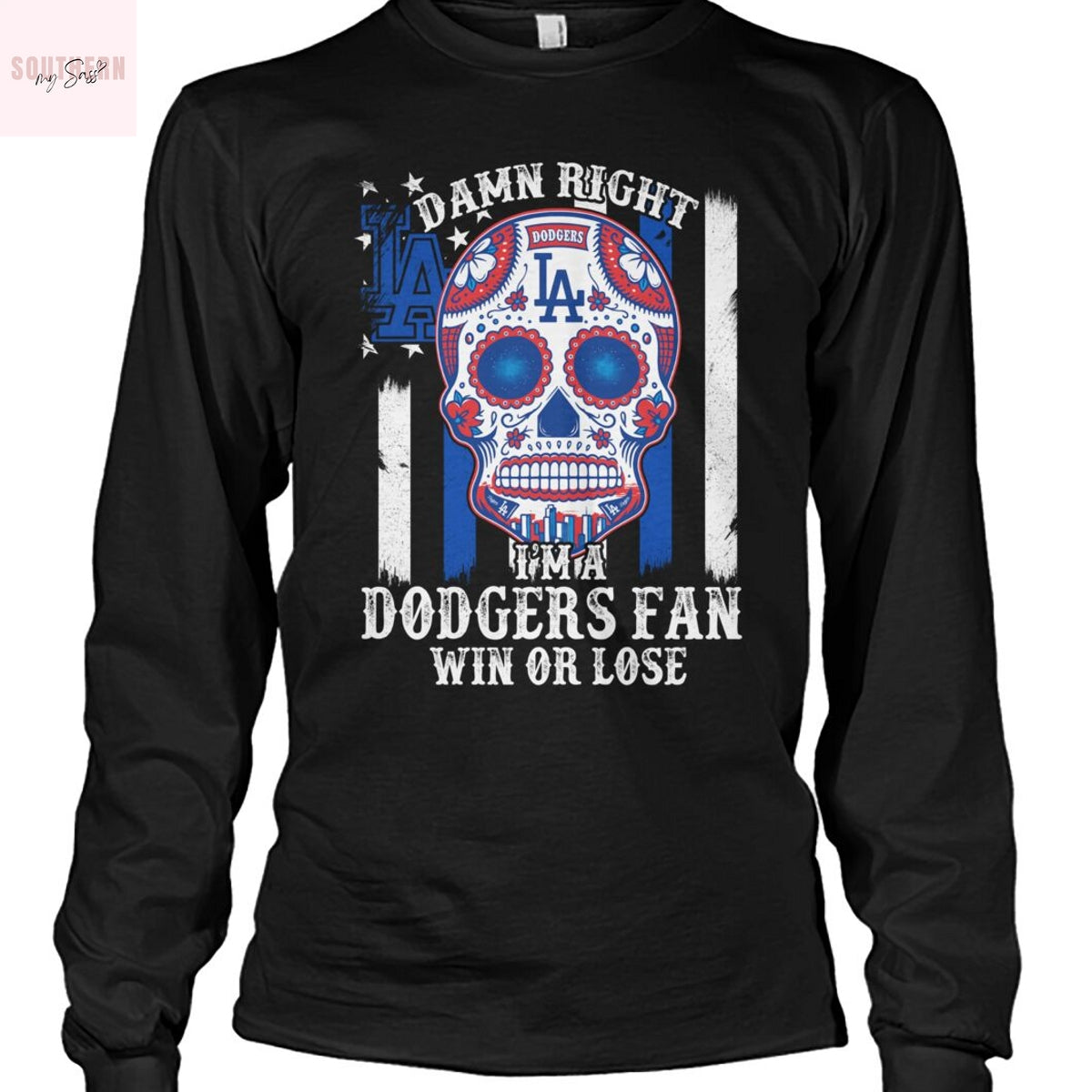 Damn Right Im A Los Angeles Dodgers Win Or Lose Unisex T-Shirt