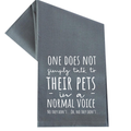 One Does Not Simply Talk To Their Pets Tea Towel