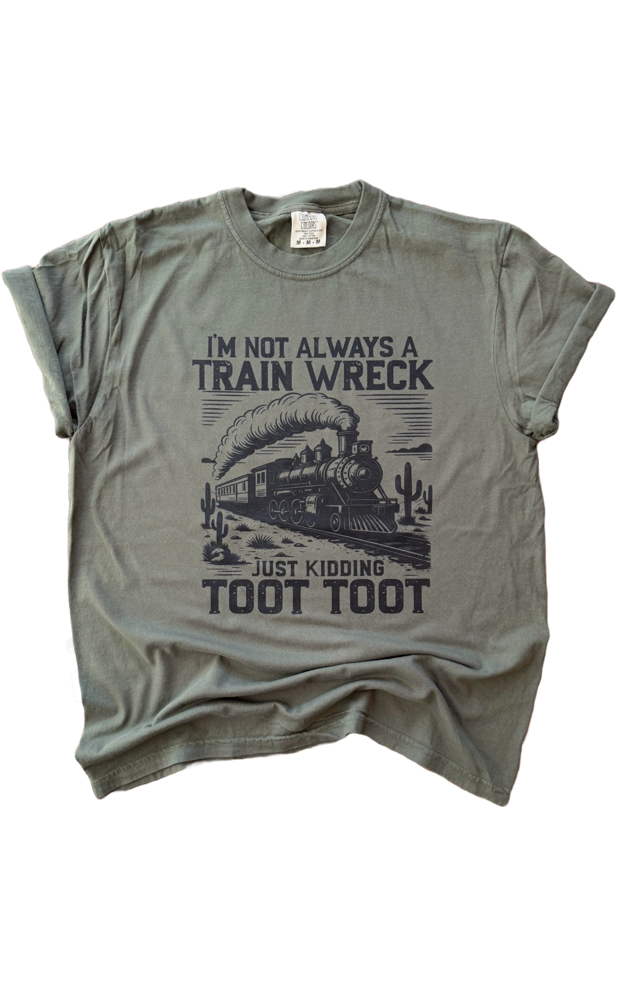 Not Always A Train Wreck Tee