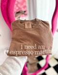 I Need An Espresso Martini Embroidered Tee | Drink Shirt