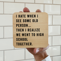 I Hate When I See Some Old Person Magnet/Drink Coaster