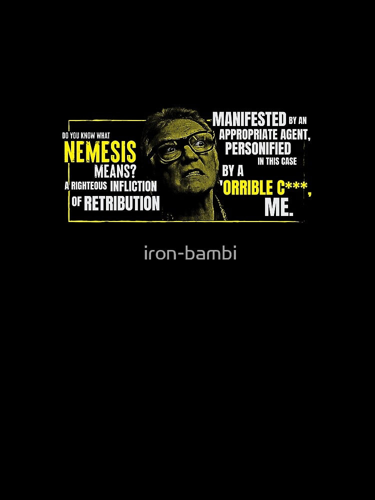 Bricktop 'do you know what Nemesis means?' by iron-bambi