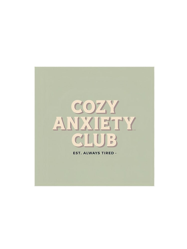 Cozy Anxiety Club by Concrete Calm