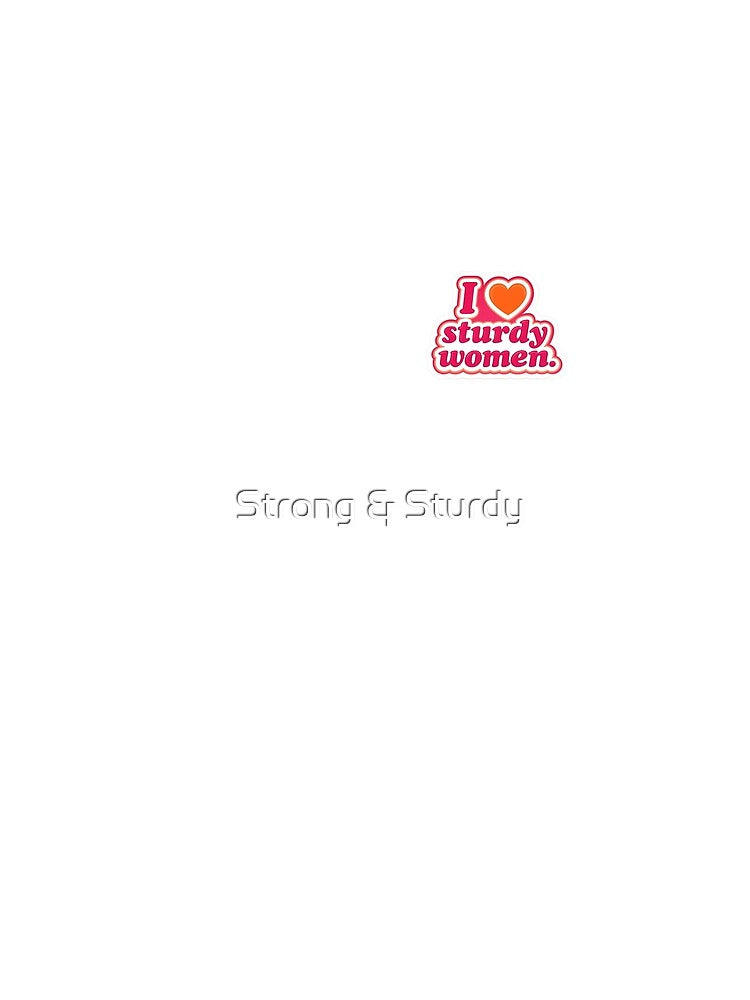 I Heart Sturdy Women (Lesbian) by Strong & Sturdy