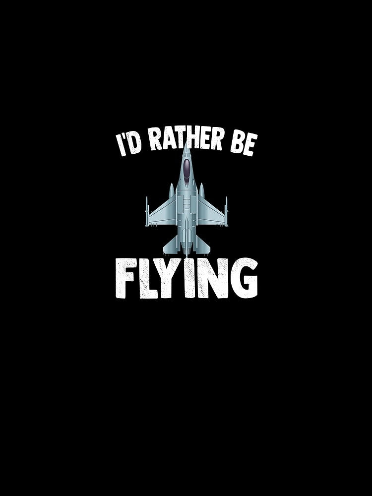 Id Rather Be Flying Jet Plane Pilot Pullover Hoodie by rturuytuyt
