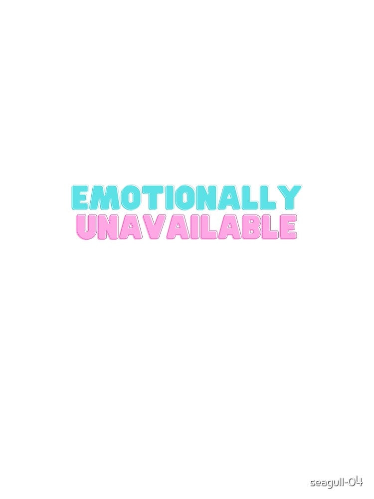"Emotionally Unavailable" Minimal Design by seagull-04